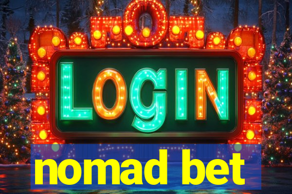 nomad bet
